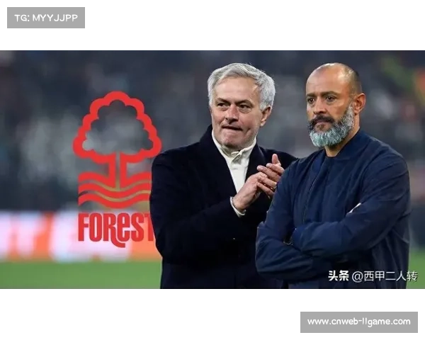 穆里尼奥接近重返英超执教 或将接手诺丁汉森林而非西汉姆联